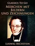 E-Book (epub) Märchen mit Bildern und Zeichnungen von Ludwig Bechstein