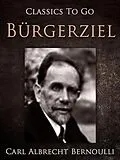 E-Book (epub) Bürgerziel von Carl Albrecht Bernoulli