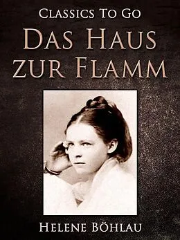 E-Book (epub) Das Haus zur Flamm' von Helene Böhlau