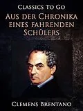 E-Book (epub) Aus der Chronika eines fahrenden Schülers (Zweite Fassung) von Clemens Brentano