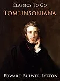 E-Book (epub) Tomlinsoniana von Edward Bulwer-Lytton