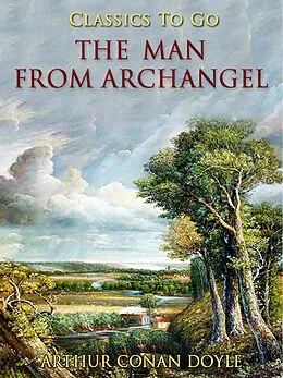 E-Book (epub) The Man from Archangel von A. Conan Doyle