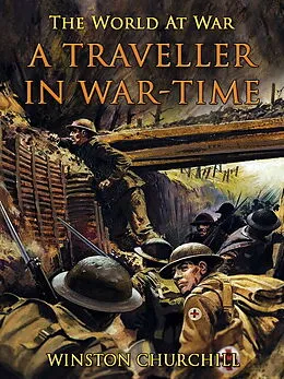 E-Book (epub) A Traveller in War-Time von Winston Churchill