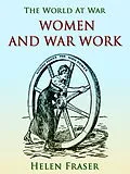 E-Book (epub) Women and War Work von Helen Fraser