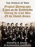 E-Book (epub) Original Photographs Taken on the Battlefields during the Civil War of the United States von Alexander Gardner