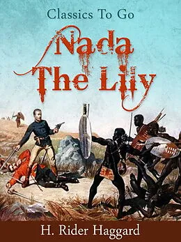 E-Book (epub) Nada the Lily von H. Rider Haggard