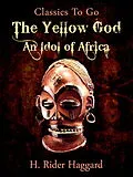 E-Book (epub) A Yellow God: an Idol of Africa von H. Rider Haggard