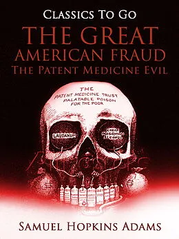 E-Book (epub) The Great American Fraud / The Patent Medicine Evil von Samuel Hopkins Adams