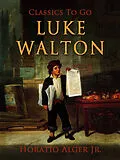 E-Book (epub) Luke Walton von Horatio Alger