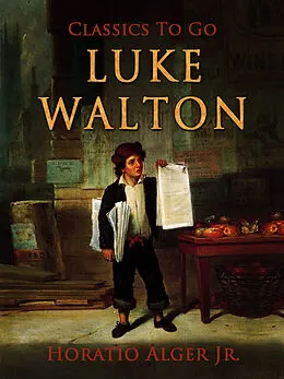 E-Book (epub) Luke Walton von Horatio Alger