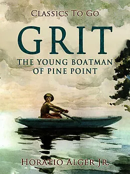 E-Book (epub) Grit The Young Boatman Of Pine Point von Horatio Alger