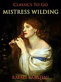 E-Book (epub) Mistress Wilding von Rafael Sabatini