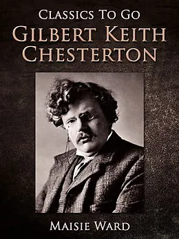 E-Book (epub) Gilbert Keith Chesterton von Maisie Ward