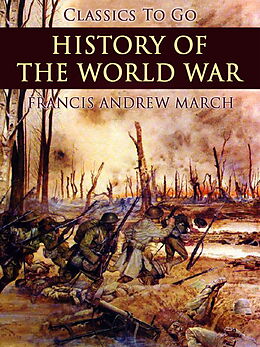 E-Book (epub) History of the World War von Francis Andrew March