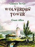 E-Book (epub) Wolverden Tower von Grant Allan