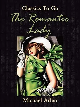 E-Book (epub) The Romantic Lady von Michael Arlen