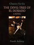 E-Book (epub) The Devil-Tree of El Dorado: A Novel von Frank Aubrey