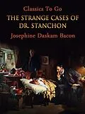 E-Book (epub) The Strange Cases of Dr. Stanchon von Josephine Daskam Bacon