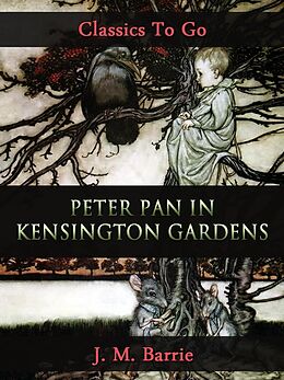E-Book (epub) Peter Pan in Kensington Gardens von J. M. Barrie