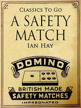 E-Book (epub) A Safety Match von Ian Hay