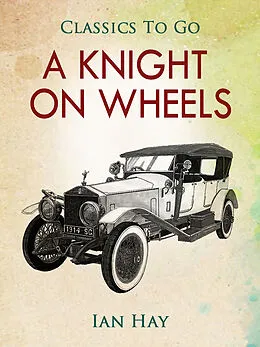 E-Book (epub) A Knight on Wheels von Ian Hay