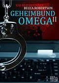 E-Book (epub) Geheimbund Omega II von Kai Beisswenger, Becca Robertson