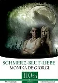 E-Book (epub) Schmerz-Blut-Liebe von Monika De Giorgi
