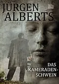 E-Book (epub) Das Kameradenschwein von Jürgen Alberts