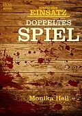 E-Book (epub) Einfacher Einsatz - Doppeltes Spiel von Monika Heil