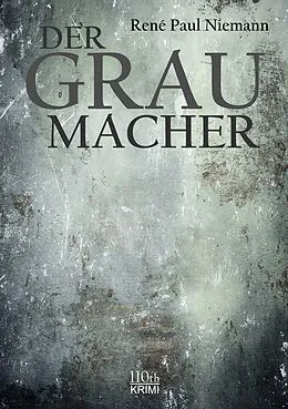 E-Book (epub) Der Graumacher von René Paul Niemann