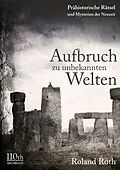 E-Book (epub) Aufbruch zu unbekannten Welten von Roland Roth
