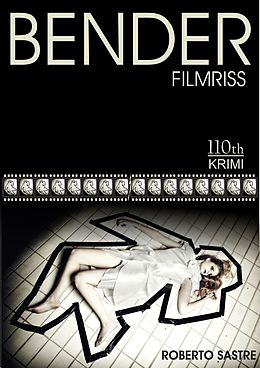 E-Book (epub) BENDER - Filmriss von Roberto Sastre