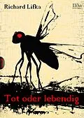 E-Book (epub) Tot oder lebendig von Richard Lifka