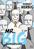 E-Book (epub) Mr. Big - humorvoll von Robert Herbig