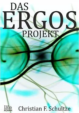 E-Book (epub) DAS ERGOS-PROJEKT von Christian F. Schultze
