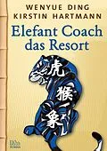 E-Book (epub) Elefant Coach von Wenyue Ding, Kirstin Hartmann