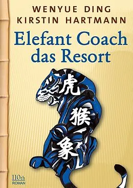 E-Book (epub) Elefant Coach von Wenyue Ding, Kirstin Hartmann