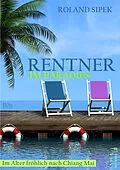 E-Book (epub) Rentner im Paradies von Roland Sipek