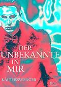 E-Book (epub) Der Unbekannte in mir von Kai Beisswenger