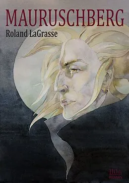 E-Book (epub) Mauruschberg von Roland LaGrasse