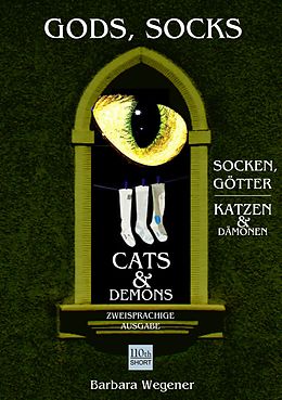 E-Book (epub) Socks, Gods, Cats and Demons - zweisprachige Ausgabe von Barbara Wegener