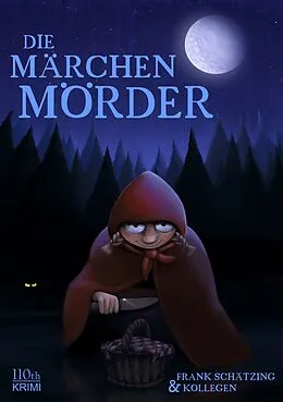E-Book (epub) Die Märchenmörder von Frank Schätzing, Kai Hensel, U. A. O. Heinlein