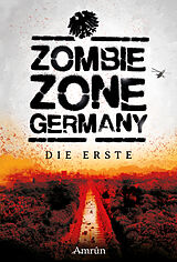 E-Book (epub) Zombie Zone Germany: Die Anthologie von Christian Günther, Fabian Dombrowski, Alin Rys