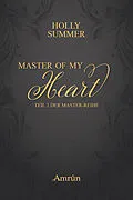 E-Book (epub) Master of my Heart (Master-Reihe Band 1) von Holly Summer
