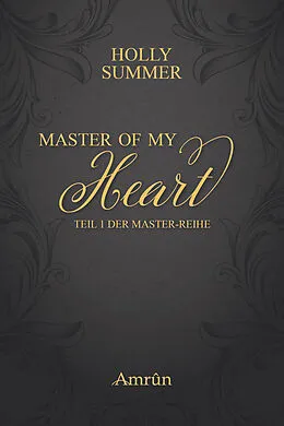 E-Book (epub) Master of my Heart (Master-Reihe Band 1) von Holly Summer