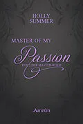 E-Book (epub) Master of my Passion (Master-Reihe Band 2) von Holly Summer