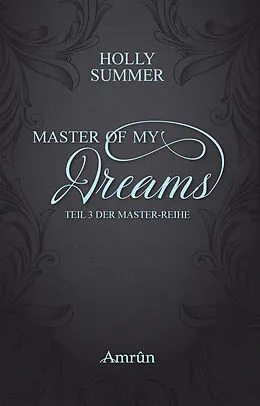 E-Book (epub) Master of my Dreams (Master-Reihe Band 3) von Holly Summer