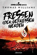 E-Book (epub) Zombie Zone Germany: Fressen oder gefressen werden von Thomas Williams