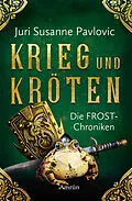 E-Book (epub) Die FROST-Chroniken 1: Krieg und Kröten von Juri Pavlovic