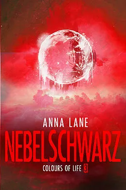 E-Book (epub) Colours of Life 3: Nebelschwarz von Anna Lane
